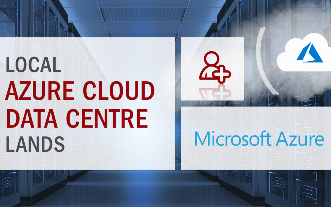 Local Microsoft Azure Data Centre lands